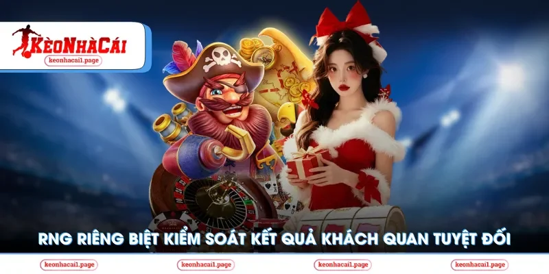 RNG riêng biệt kiểm soát kết quả